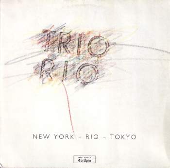 Trio Rio - New York - Rio - Tokyo