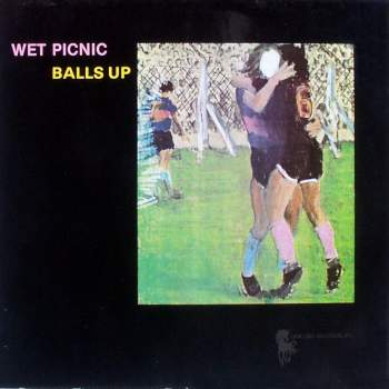 Wet Picnic - Balls Up