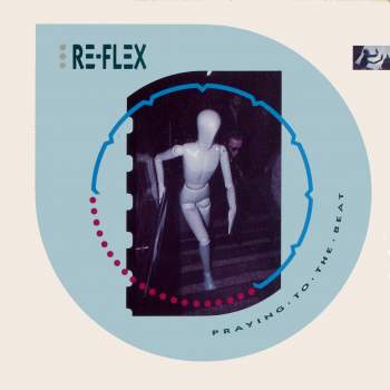 Re-Flex - Praying To The Beat