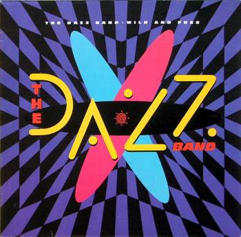 Dazz Band - Wild And Free