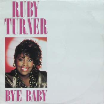 Turner, Ruby - Bye Baby