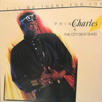 Prince Charles & The City Beat Band - I'll Be There For You