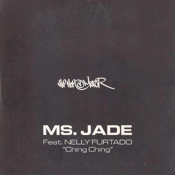 Ms. Jade feat. Nelly Furtado - Ching Ching