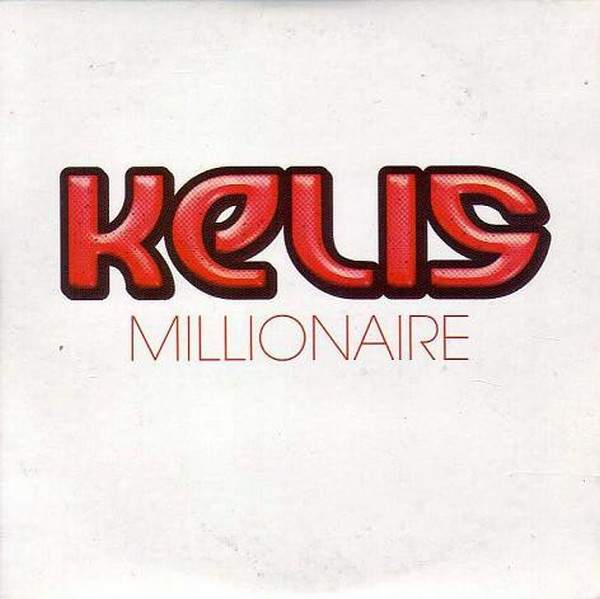 Kelis - Millonaire