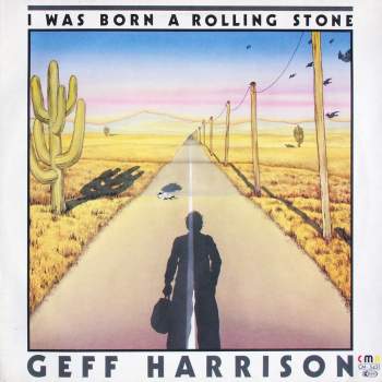Harrison, Geff - I Was Born A Rolling Stone