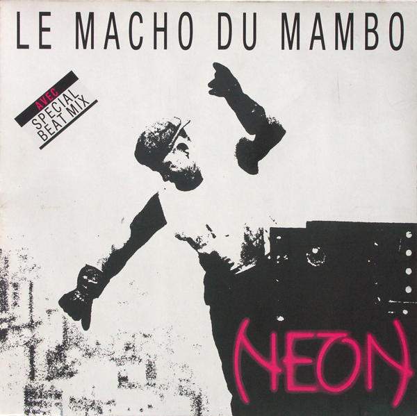 Neon - Le Macho Du Mambo