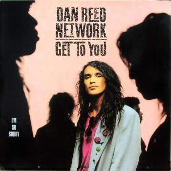 Dan Reed Network - Get To You