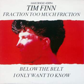 Finn, Tim - Fraction Too Much Friction