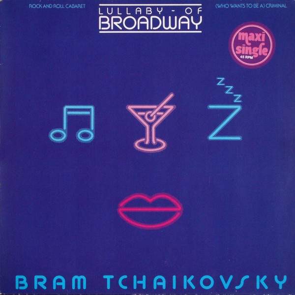 Bram Tchaikovsky - Lullaby Of Broadway
