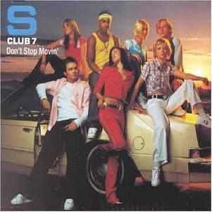 S Club 7 - Don't Stop Movin'