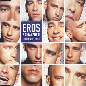 Ramazzotti, Eros - Fuoco Nel Fuoco