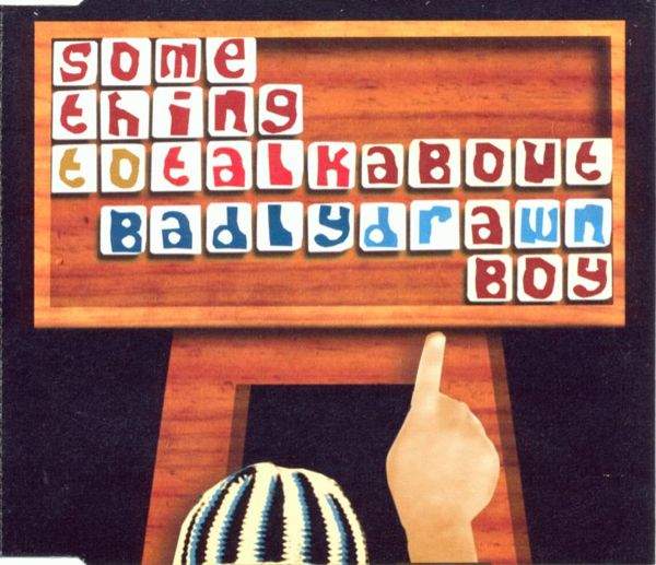 Badly Drawn Boy - Some Thing To Talk About