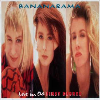 Bananarama - Love In The First Degree