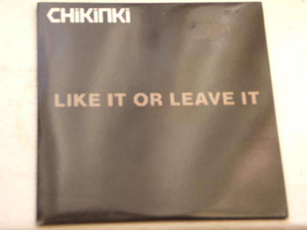 Chikinki - Like It Or Leave It