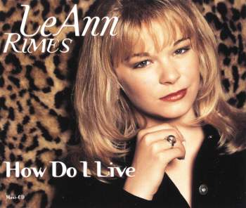 Rimes, LeAnn - How Do I Live