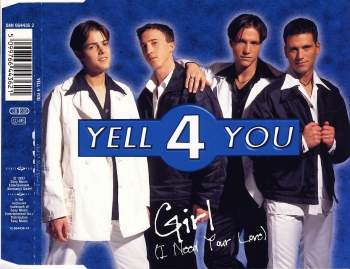 Yell 4 You - Girl (I Need Your Love)