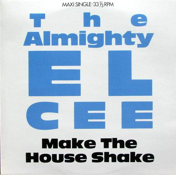 The Almighty E-Cee - Make The House Shake