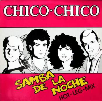 Chico Chico - Samba De La Noche