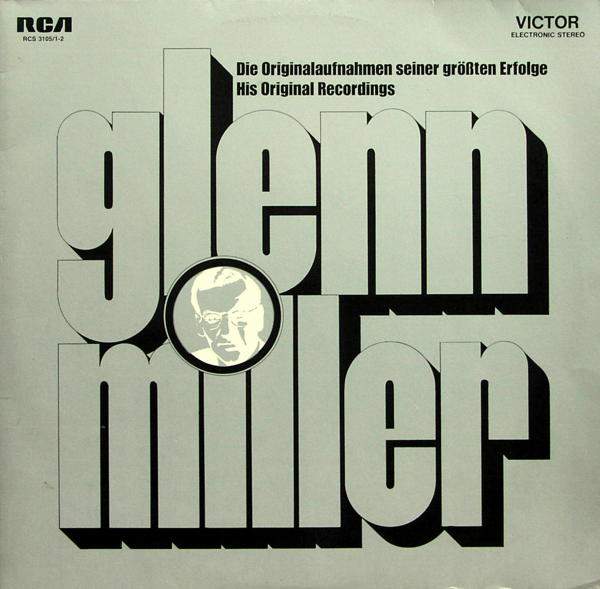 Miller, Glenn - Die Originalaufnahmen Seiner Größten Erfolge