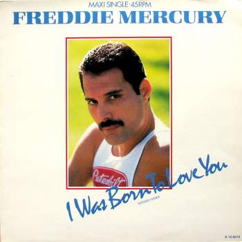 Mercury, Freddie - I Was Born To Love You