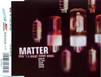 Matter - Don't U Want Some More