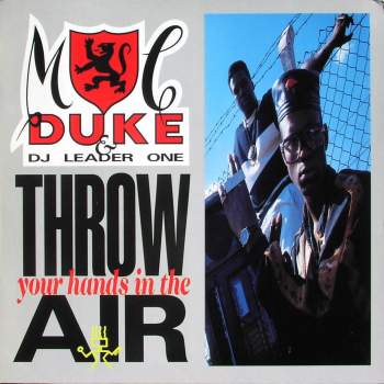 MC Duke & DJ Leader One - Throw Your Hands In The Air