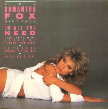 Fox, Samantha - I'm All You Need (The Samantha Fox Gift Pack)