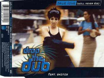 Drop The Dub - True Love (Will Never Die)