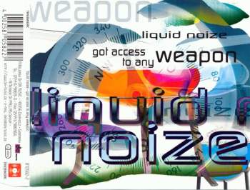 Liquid Noize - Got Access To Any Weapon