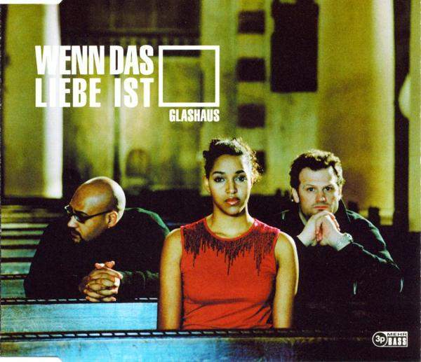 Glashaus - Wenn Das Liebe Ist