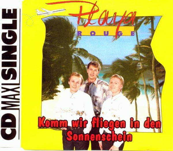 Playa Rouge - Komm Wir Fliegen In Den Sonnenschein