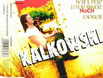 Kalkowski - Ich Lieb Dich Doch Noch Immer
