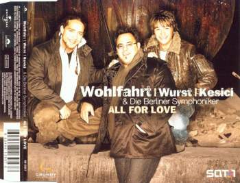 Wohlfahrt & Kesici & Wurst - All For Love