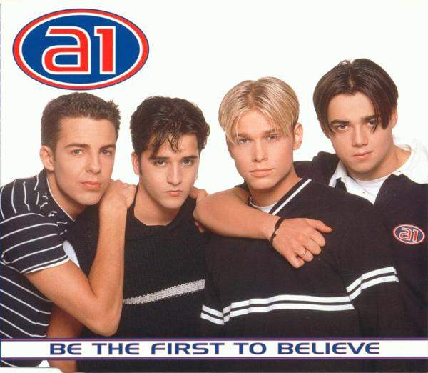 A1 - Be The First To Believe