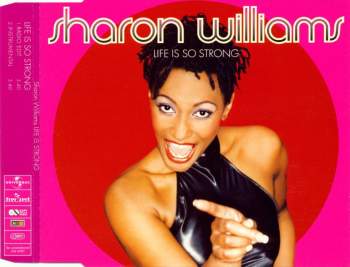 Williams, Sharon - Life Is So Strong