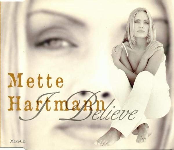 Mette Hartmann - I Believe