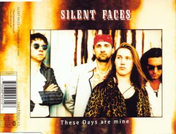 Silent Faces - These Days Are Mine