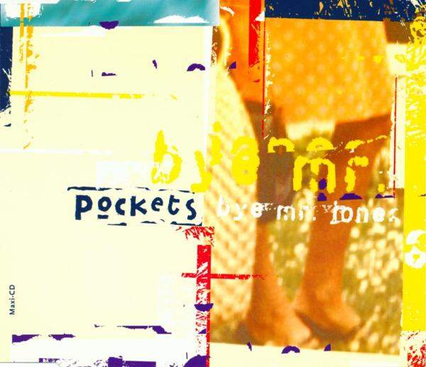 Pockets - Bye Mr. Jones