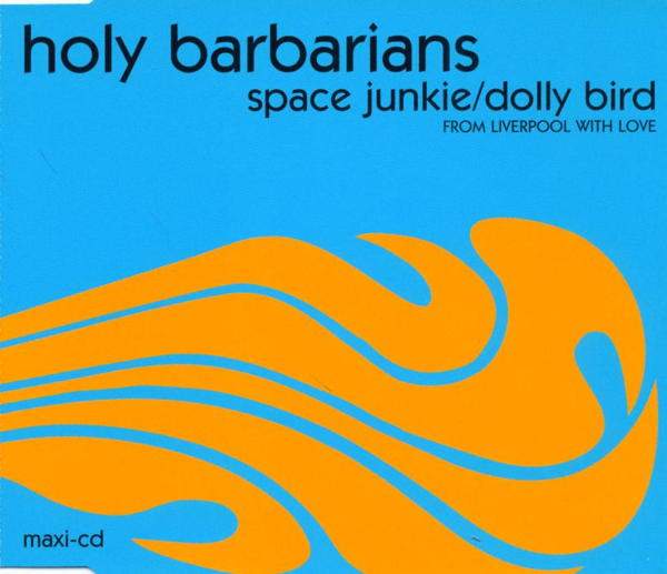 Holy Barbarians - Space Junkie