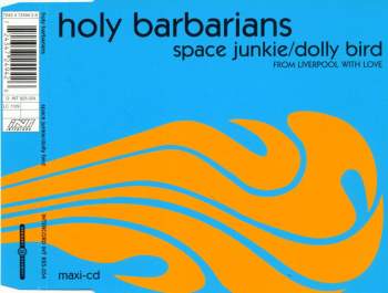 Holy Barbarians - Space Junkie
