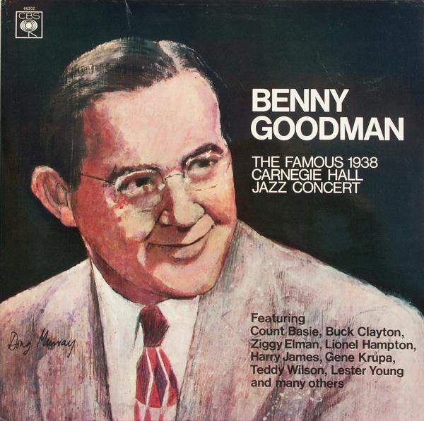 Goodman, Benny - The Famous 1938 Carnegie Hall Jazz Concert Vol. 1