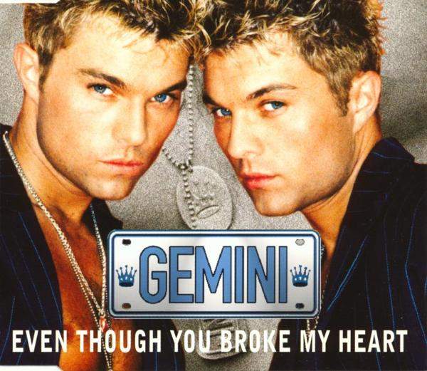 Gemini  [1] - Even Though You Broke My Heart