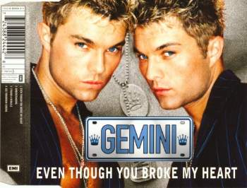 Gemini - Even Though You Broke My Heart