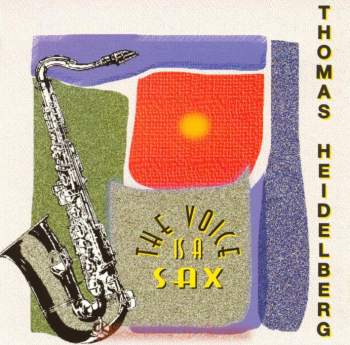 Heidelberg, Thomas - The Voice Is A Sax