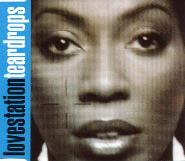 Lovestation - Teardrops