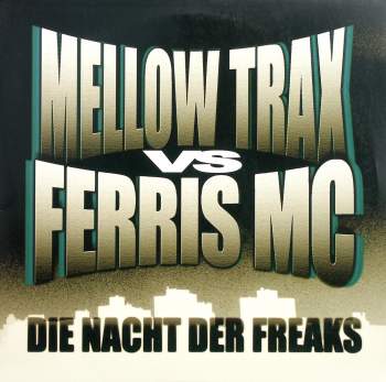 Mellow Trax vs. Ferric MC - Die Nacht Der Freaks