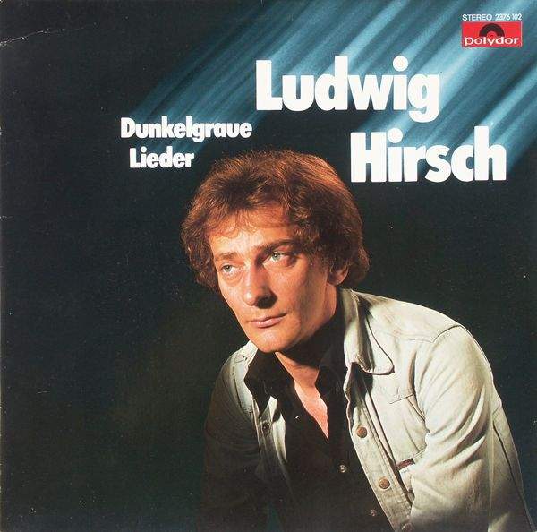 Hirsch, Ludwig - Dunkelgraue Lieder