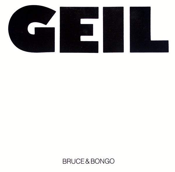 Bruce & Bongo - Geil