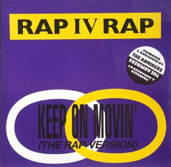 Rap IV Rap - Keep On Movin'