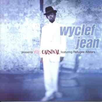 Jean, Wyclef feat. Refugee Allstars - The Carnival